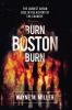 BURN BOSTON BURN