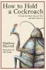 How To Hold a Cockroach