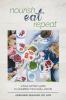 Nourish Eat Repeat: A busy woman's guide to a healthier mind body and life
