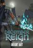 DECEMBER REIGN