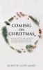 Coming on Christmas: Spiritual and Real-Life Inspiration for Those with Too Much to Do During the Month of December