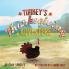Turkey's Thanksgiving Adventure: A Barnyard Tale