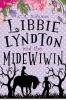 Libbie Lyndton and the Midewiwin: Libbie Lyndton Adventure Series book #3 (The Adventures of Libbie Lyndton)