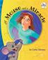 A Mouse and a Miracle the Virtue Story of Humility: The Virtue of Humility: Book One in the Tiny Virtue Heroes Series: 1
