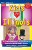 KIDS LOVE ILLINOIS 4th Edition: An Organized Family Travel Guide to Kid-Friendly Illinois. 500 Fun Stops & Unique Spots (Kids Love Travel Guides)