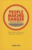 PEOPLE MAKING DANGER