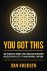 You Got This: How to Wean Off Opioids Street Drugs and Prescription Medication With Little to No Withdrawal Symptoms