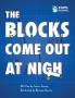 The Blocks Come Out at Night: 1 (The Blocks Books)