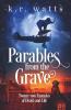 Parables from the Grave: Twenty-two fantasies of death and life