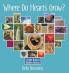 Where Do Hearts Grow?: A Little Book of Hidden Hearts
