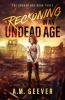Reckoning in an Undead Age