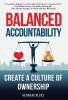 Balanced Accountability: Create a Culture of Ownership
