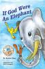 If God Were an Elephant