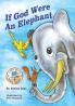 If God Were an Elephant