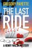 The Last Ride: 2 (Henry Walsh Private Investigator)