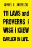 111 LAWS and PROVERBS I WISH I KNEW EARLIER IN LIFE