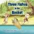Three Fishes in the Basket