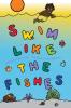 Swim Like the Fishes: 2 (Believe in Me)