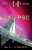 Calypso: An Alternate History Space Opera of Greek Mythology. Dreams can come true and become a race against the nightmare.: 2 (Killing Gods)