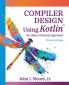 Compiler Design Using Kotlin™