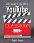 50 Ways to Use YouTube in the Classroom