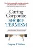 Curing Corporate Short-Termism: Future Growth vs. Current Earnings