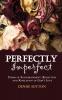 Perfectly Imperfect: Poems of Encouragement Reflection and Revelation of God's Love