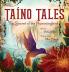 Taíno Tales: The Secret Of The Hummingbird (Taino Tales)