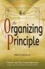 The Organizing Principle: There are No Coincidences