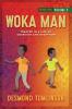 Woka Man: Trapped in a Life of Coercion and Deception: 2 (Fostering Through the Eyes of a Child: Volume)