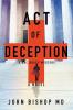 Act of Deception: A Medical Thriller: 2 (A Doc Brady Mystery)