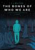 The Bones of Who We Are: Cantos Chronicles 3