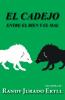 El Cadejo: Entre El Bien Y El Mal: 3 (El Cipitio Book)