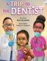 A Trip to the Dentist