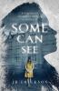 Some Can See: A Northern Michigan Asylum Novel: 1