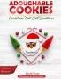 Adoughable Cookies: Christmas "Cut-Out" Creations