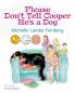 Please Don't Tell Cooper He's a Dog Book 1 of the Cooper the Dog series (Mom's Choice Award Recipient-Gold)