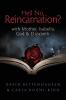 Hell No Reincarnation?: with Mother Isabella God & Elizabeth