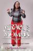 Miracle Momma: A Testament to God's Perfect Timing
