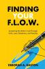 Finding Your F.L.O.W.: Answering the Writer's Call through Faith Love Obedience and Worship