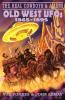 The Real Cowboys & Aliens: Old West UFOs (1865-1895): 2