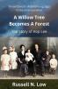 A Willow Tree Becomes a Forest