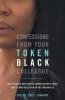 Confessions From Your Token Black Colleague