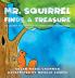 Mr. Squirrel Finds a Treasure: 2 (Grumpy the Iguana and Green Parrot Adventures)