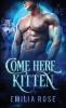 Come Here Kitten