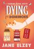 Dying for Dominoes (A Cardboard Cottage Mystery)