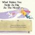 What Makes You Smile As Big As The Moon?