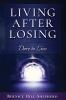 Living After Losing: Dare to Live