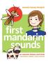 First Mandarin Sounds: An Awesome Chinese Word Book (written in Traditional Chinese Pinyin and English) A Children's Bilingual Book