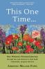 This One Time: One Woman's Personal Journey through Loss and Darkness to Find Faith Community Purpose and Love